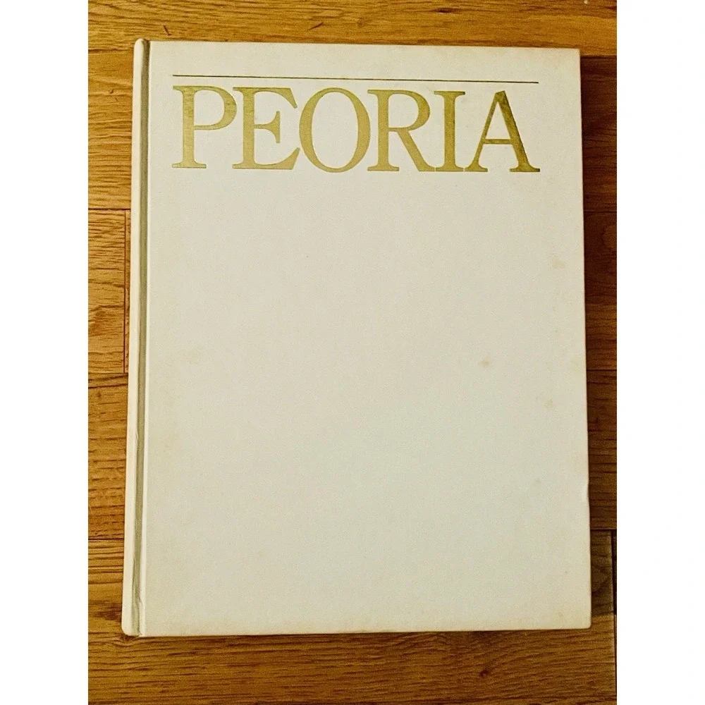 Peoria! by Jerry Klein 1985 Signed Autograph Illinois Caterpillar History
